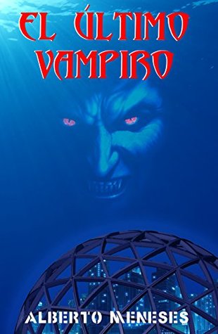 Portada de El Último Vampiro, de Alberto Meneses