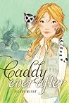 Caddy Ever After by Hilary McKay