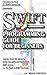 SWIFT Programming Guide for Beginners by Programming and Tech League