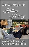 Knitting History:...