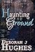Haunting Ground by Deborah J. Hughes