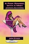 A Pink Zombie, with a Mist by Jada Ryker