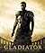 Gladiator The making of The Ridley Scott Epic