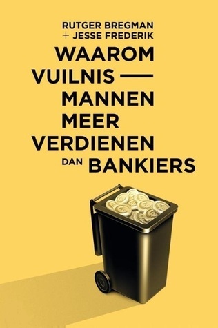 Cover of Waarom vuilnismannen meer verdienen dan bankiers