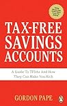 Tax-free Savings Accounts: A Guide To TFSA's And How They Make You Rich