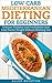 Low Carb Mediterranean Dieting For Beginners - Conquer Diabetes And Prediabetes And Lose Excess Weight Without Working Out: Ease Type 2 Diabetes, Prediabetes ... Naturally (Low Carb Diet Solutions Book 1)