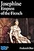 Josephine Empress of the Fr...