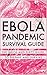 Ebola Pandemic Survival Guide: The Quick-and-Dirty Guide to Prepare and Survive