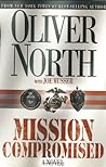 Mission Compromised by Oliver North