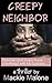 Creepy Neighbor