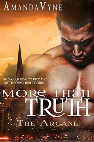 More Than Truth (Arcane Crossbreeds, #3)
