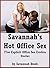 Savannah's Hot Office Sex: Five Explicit Office Sex Erotica Stories