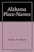 Alabama Place-Names by W. Stuart Harris