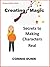 Creating Magic: Secrets to Making Characters Real