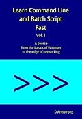 Learn Command Line and Batch Script Fast