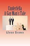 Cinderfella A Gay Man's Tale Cinderfella A Gay Man's Tale