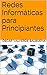 Redes Informáticas para Principiantes (Spanish Edition)