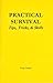 Practical Survival Tips, Tricks, & Skills