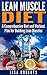 Lean Muscle Diet: A Comprehensive Diet and Workout Plan for Building Lean Muscles