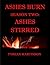 Ashes Burn Season 2: Ashes Stirred