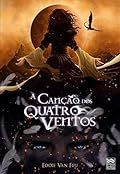 A Canção dos Quatro Ventos (Lua das Fadas Livro 3)