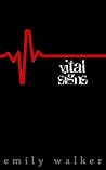 Vital Signs by Emily Walker