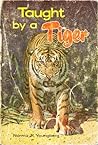 Taught by a Tiger by Norma R. Youngberg