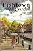 Fishtown (A Short Story Collection From Leland, Michigan)