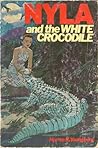 Nyla and the White Crocodile by Norma R. Youngberg
