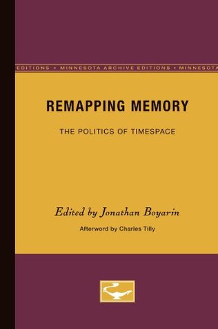 Remapping Memory: The Politics of TimeSpace (Ecological Studies; 108)
