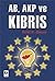 AB, AKP ve Kıbrıs