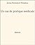 Un cas de pratique médicale (French Edition)