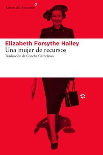 A Woman Of Independent Means By Elizabeth Forsythe Hailey