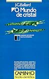O Mundo de Cristal by J.G. Ballard