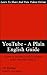 YouTube – A Plain English User’s Guide to the World’s Largest Video Site - Borrow Time Books