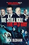 We Still Kill the Old Way: The Official Novelisation from the Film We Still Kill the Old Way: The Official Novelisation from the Film