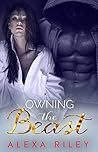 Owning the Beast by Alexa Riley