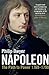 Napoleon: The Path to Power 1769 - 1799