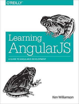 Learning AngularJS: A Guide to AngularJS Development (Kindle Edition)