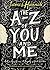 The A to Z of You and Me by James   Hannah