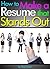 How to Make a Resume that Stands Out: An Essential Guide to Creating a Resume and Making It Stand Out From the Pile