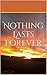 Nothing Lasts Forever (Jamison Series Book 1)