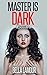 Master is dark 1: Du sollst...
