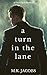 A Turn in the Lane (Claire ...