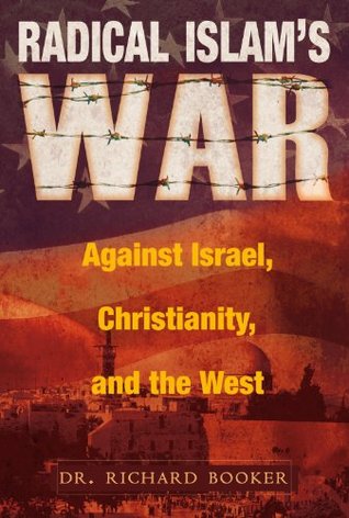 Radical Islam's War Against Israel, Christianity and the West (Kindle Edition)