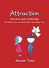 Attraction: Heal From Past Relationships And Attract Your New Ideal Partner The Angels Way.