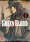 Green Blood Vol. 1 by Masasumi Kakizaki