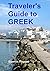 Traveler's Guide to Greek: A quick start way to learn Greek