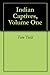 Indian Captives, Volume One