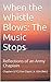 When the Whistle Blows: The Music Stops: Reflections of an Army Chaplain
